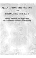 Quantifying the Present and Predicting the Past