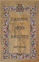 Change Your Reality