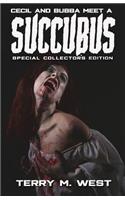 Cecil & Bubba meet a Succubus: Special Collector's Edition