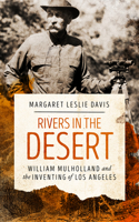 Rivers in the Desert: William Mulholland and the Inventing of Los Angeles(English)