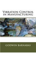 Vibration Control in Manufacturing