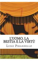 L'uomo, la bestia e la virtù