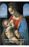 (Leonardo Da Vinci) Madonna Litta 100 Page Lined Journal