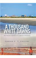 Thousand White Dawns