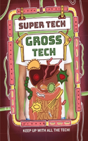 Super Tech: Gross Tech: (Super Tech)
