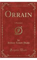 Orrain: A Romance (Classic Reprint)