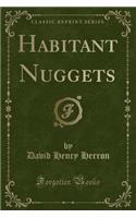 Habitant Nuggets (Classic Reprint)