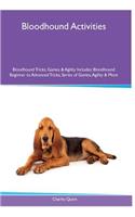 Bloodhound Activities Bloodhound Tricks, Games & Agility. Includes