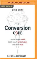 Conversion Code: Capture Internet Leads, Create Quality Appointments, Close More Sales