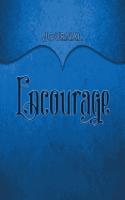 Encourage Journal: Blue 8x10 128 Page Lined Journal Notebook Diary (Volume 1)