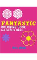Fantastic Coloring book For Children SERIES1