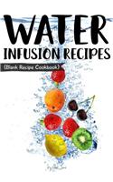 Water Infusion Recipes
