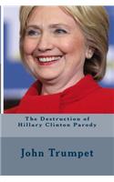 Destruction of Hillary Clinton Parody