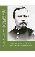 Army Life in the West (1862-1865)