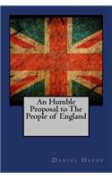 Humble Proposal to The People of England