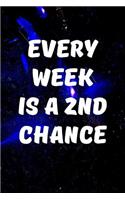 Every week is a 2nd chance: Writing Journal Lined, Diary, Notebook for Men & Women