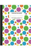 Bright Polka Dots Composition Notebook, Unruled Blank Sketch Paper: 100 Sheets / 200 Pages, 9-3/4" X 7-1/2"
