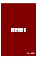 Bride - Notebook: An Ethi Pike Collectible Journal