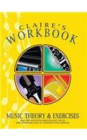 Claire's Workbook Music Theory and Exercises