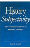 History and Subjectivity: The Transformation of Marxist Theory