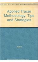 Applied Tracer Methodology: Tips and Strategies