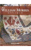 More William Morris Applique: Spectacular Quilts & Accessories for the Home: Spectacular Quilts & Accessories for the Home