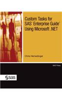 Custom Tasks for SAS Enterprise Guide Using Microsoft .NET