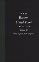 In the Eastern Fluted Point Tradition
