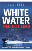 White Water Red Hot Lead