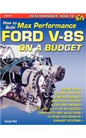 How to Build Max-Performance Ford V-8s on a Budget