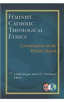 Feminist Catholic Theological Ethics
