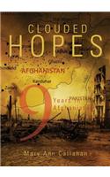 Clouded Hopes: Nine Years in Afghanistan