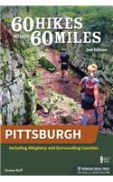 60 Hikes Within 60 Miles: Pittsburgh: Including Allegheny and Surrounding Counties