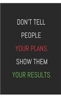 Don't tell people your plans
