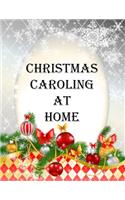 Christmas Caroling At Home