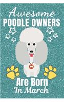 Awesome Poodle Owners Are Born In March