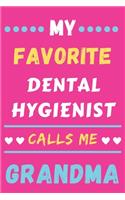 My Favorite Dental Hygienist Calls Me Grandma: lined notebook, Dental Hygienist gift