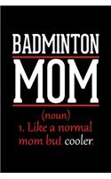 Badminton Mom Notebook
