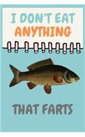 I Don't Eat Anything That Farts