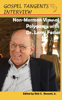 Non-Mormon View of Polygamy with Dr. Larry Foster