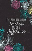 Pre-Kindergarten Teachers Make A Difference