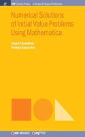 Numerical Solutions of Initial Value Problems Using Mathematica
