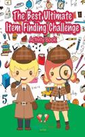 The Best Ultimate Item Finding Challenge Activity Book