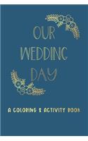 Our Wedding Day