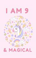 I am 9 & Magical: Unicorn Birthday Gift for Girl and kids Blank Lined Notebook Journal & Planner - 6 x 9 inches, College Ruled Lined,110 Pages