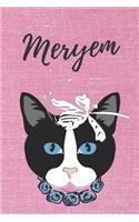 Meryem Katzen-Malbuch / Notizbuch Tagebuch: Individuelles personalisiertes blanko Mädchen & Frauen Namen Notizbuch, blanko DIN A5 Seiten. Ideal als Uni ... Weihnachts & Geburtstags Geschenk fü