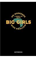 On Weekends I Hook Up With Big Girls Who Swallow Notebook: Notebook for fishermen and anglers