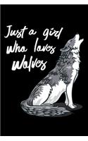 Just A Girl Who Loves Wolves: Blank Comic Book Sketchbook For Kids And Adults To Draw Your Own Cartoon For A Wolf Lover, Howling Wild Animal Fans And Wildlife Enthusiasts (6 x 9;