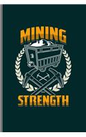 Mining strength