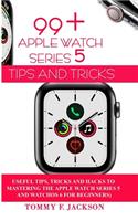 99+ Apple Watch Series 5 Tips and Tricks